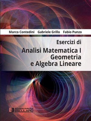 cover image of Esercizi di Analisi Matematica 1 Geometria e Algebra Lineare